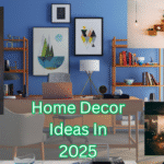 The Best Trendy Home Decor Ideas In 2025